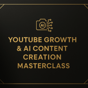 YouTube Growth & AI Content Creation Masterclass